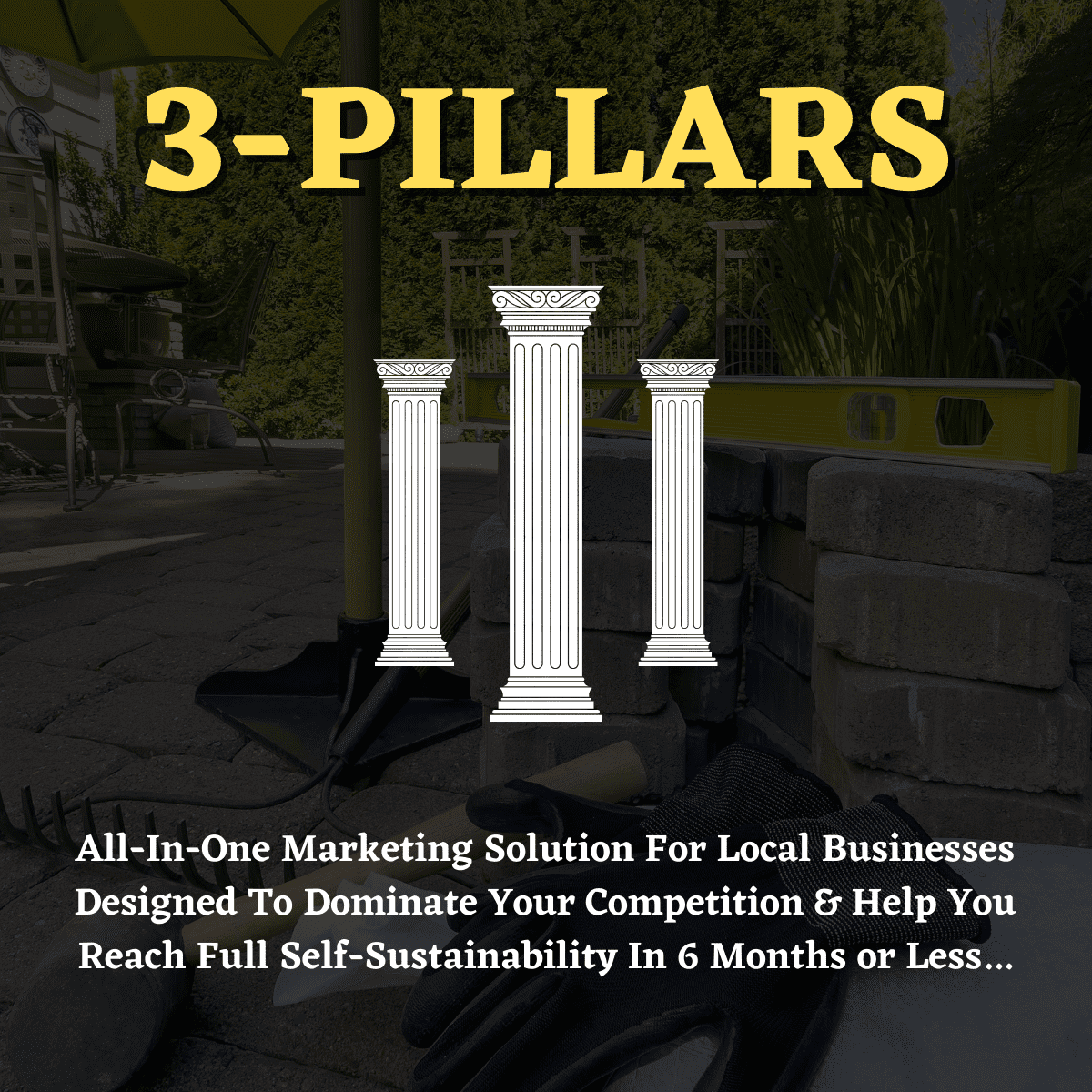 3-PILLARS - Website Image (1) 3-PILLARS Local Market Domination System for service-based companies aiming to incorporate digital marketing solutions for dominating their area, generating quality leads, improving their conversion rates, and ranking at the top pages of Google